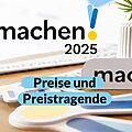 Grafik mit dem Text: machen!2025: Hier findet ihr alle Infos zu den Priestragenden und der Preisverleihung