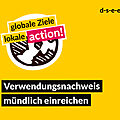 Logo des Förderprogramms "globale Ziele lokale action!" mit dem Text: Verwendungsnachweis mündlich einreichen