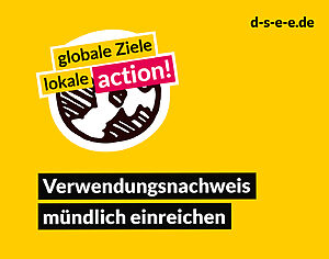 Logo des Förderprogramms "globale Ziele lokale action!" mit dem Text: Verwendungsnachweis mündlich einreichen