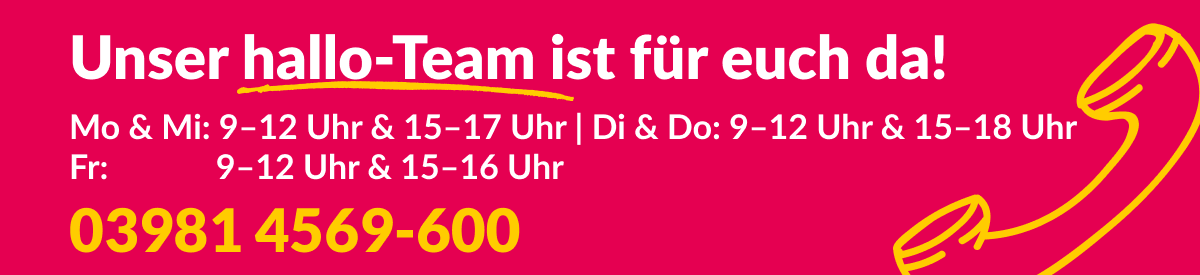 DSEE_HotlineKachel_1200x275 Link zur Hotline tel:004939814569600, Infos zu Öffnungszeiten: Mo & Mi 9-12 & 15-17 Uhr, Di & Do 9-12 & 15-18 Uhr, Fr 9-12 & 15-16 Uhr